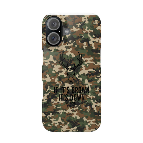 Camo 'If It's Brown It's Down' Slim Phone Case — Hunting Deer Antler Design - Wild Calf Hat Company
